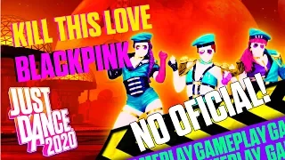 Just Dance 2020 | Kill This Love - BLACKPINK | Gameplay NO OFICIAL!