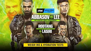 ONE On Prime Video 4: Abbasov vs. Lee | Weigh-Ins & Hydration Tests