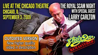 Steely Dan  2009-09-03 Chicago, IL "Royal Scam Night" with Larry Carlton | Remastered Full Concert