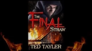 The Final Straw - by Ted Tayler