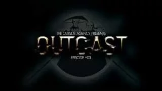 The Outside Agency - Outcast #03