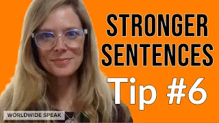 Strong Sentences | Tip #6 | Write Better in English