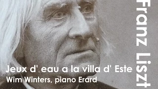 F. Liszt  ::Jeux d' eau a la villa d' Este :: Wim Winters, live, Erard 1866