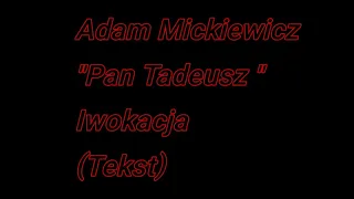 Adam Mickiewicz "Pan Tadeusz " inwokacja ( Tekst)