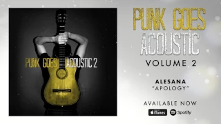 Alesana - Apology (Punk Goes Acoustic Vol. 2)