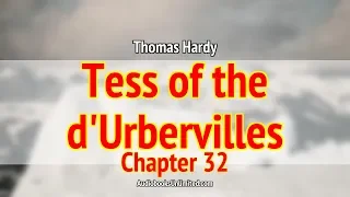 Tess of the d'Urbervilles Audiobook Chapter 32