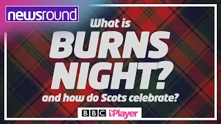 What is Burns Night and how is it celebrated? | Newsround