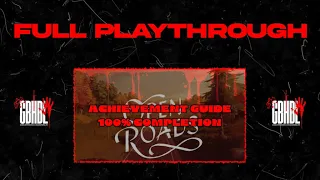 Full Playthrough: Open Roads - All Achievements (No Commentary)