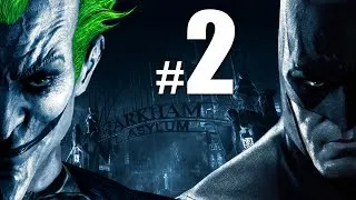 Прохождение Бэтмен: Лечебница Аркхэм #2