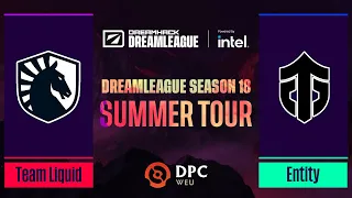 Dota2 - Team Liquid vs Entity - Game 2 - DPC WEU Tour 3 - DreamLeague Season 18: Division 1