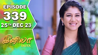 Iniya Serial | Episode 339 | 25th Dec 2023 | Alya Manasa | Rishi | Saregama TV Shows Tamil