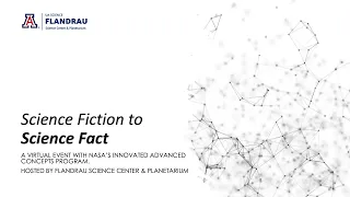 Science Fiction to Science Fact – A Virtual Event