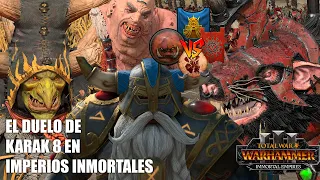 EL DUELO DE KARAK 8 PICOS EN IMPERIOS INMORTALES TOTAL WAR WARHAMMER 3 #508 BATALLAS