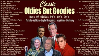 Paul Anka,Matt Monro, Engelbert Humperdinck, Andy Williams,Elvis 💡 Oldies But Goodies 50's 60's 70's