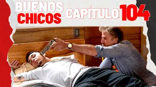 BUENOS CHICOS - CAPÍTULO 104 - Rocco comienza su venganza - #BuenosChicos