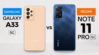 Samsung Galaxy A33 5G vs Redmi Note 11 Pro 5G | Which one should you buy?