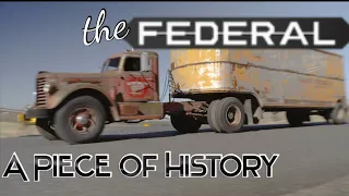 The Federal - A Piece of Trucking History