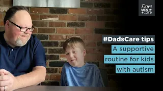 Routines for families with autism | Dove Men+Care