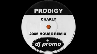 Prodigy – Charly (2005 House Remix)
