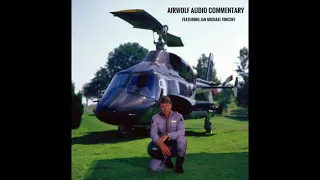 Airwolf S1 E9 Audio Commentary by Jan Michael Vincent.