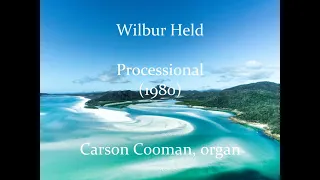 Wilbur Held — Processional (1980) for organ