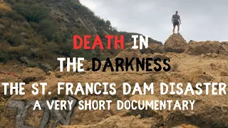 Exploring the Worst Tragedies in History | The St. Francis Dam Disaster | Short Documentary