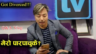 !!! I Got Divorced !!! मेरो सम्बन्ध बिच्छेद यसरी भयो lll I am a single dad || Q&A || Biswa Limbu