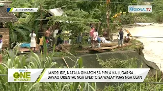 One Mindanao: Landslide, natala gihapon sa pipila ka lugar sa Davao Oriental