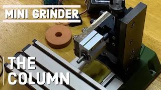 Column. World smallest surface grinder. Part 4.