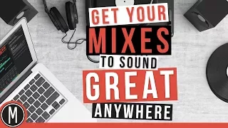 8 TIPS to get your MIXES to SOUND GREAT ANYWHERE - mixdown.online