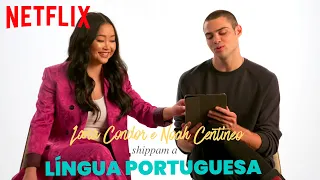 Lana e Noah shippam a língua Portuguesa | Netflix Brasil