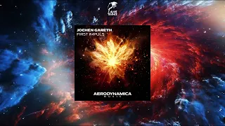 Jochen Gareth - First Impuls (Extended Mix) [AERODYNAMICA MUSIC]