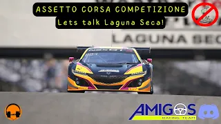 Assetto Corsa Competizione | Lets talk Laguna Seca | ACC track guide for the non aliens