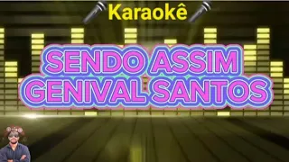 🎤KARAOKÊ SENDO ASSIM GENIVAL SANTOS🎤