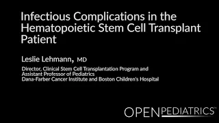 Infectious Complications in the Hematopoietic Stem Cell Transplant Patient by L. Lehmann et. al