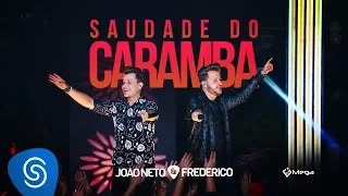 João Neto e Frederico - Saudade do Caramba (DVD Em Sintonia)