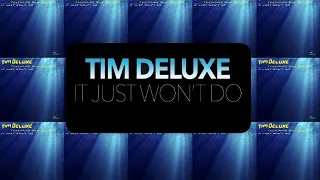 Tim Deluxe - It Just Wont Do