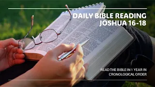 Daily Bible Reading Joshua 16-18