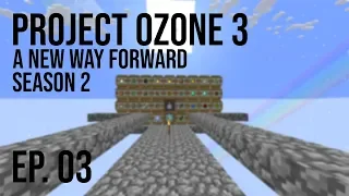 Project Ozone 3: A New Way Forward S2 | Ep. 03 | Nether and Upgrades!