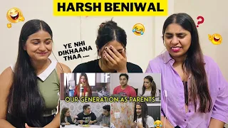 Our Generation as Parents | Harsh Beniwal | The Girls Squad REACTION !!