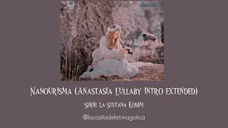 Katerina Papadopoulou - Nanourisma (Anastasia Lullaby intro extended)