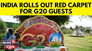 G20 Summit 2023 | India's Capital Prepares To Host G20 Delegates With Authentic Hospitality | N18V