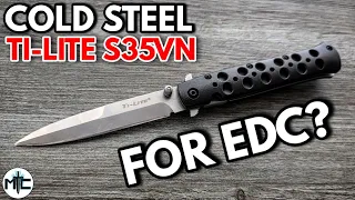 Cold Steel Ti-Lite S35VN Folding Knife - Overview and Review