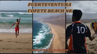 Fuerteventura - Cofete Beach 4K