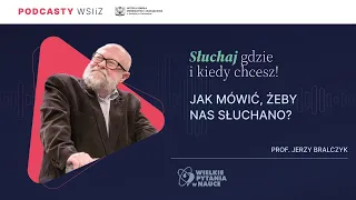 prof. Jerzy Bralczyk - Jak mówić, żeby nas słuchano?