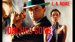 L.A.Noire / Torched Song (Claudia Brücken feat The Real Tuesday Weld) /  ~ Перевод на русский язык