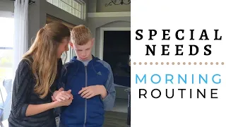 Special Needs Morning Routine - SYNGAP1 - Autism - Special Needs Teenager