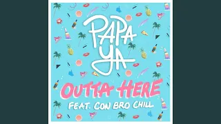 Outta Here (feat. Con Bro Chill)