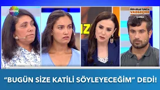 “Bugün size katili söyleyeceğim” dedi! | Didem Arslan Yılmaz'la Vazgeçme | 06.06.2022