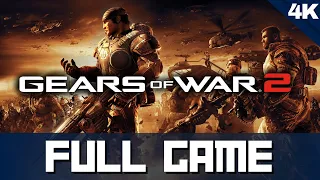 GEARS OF WAR 2 Full Game Gameplay (4K 60FPS) Walkthrough No Commentary